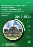 Produk Domestik Regional Bruto di Kabupaten Maros Menurut Lapangan Usaha 2018-2022